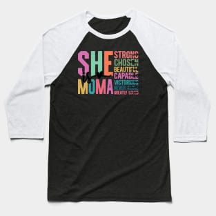 She is Moma Inspirational Strong and Beautiful Women Faith Baseball T-Shirt